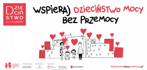 Kampanii Dzieciństwo bez Przemocy